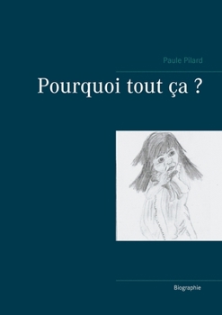 Paperback Pourquoi tout ça ? [French] Book