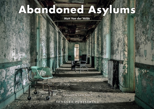 Hardcover Abandoned Asylums Book