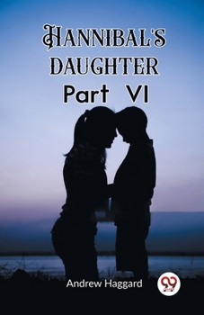 Paperback Hannibal's daughter Part VI Book