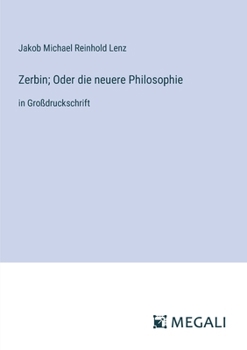 Paperback Zerbin; Oder die neuere Philosophie: in Großdruckschrift [German] Book