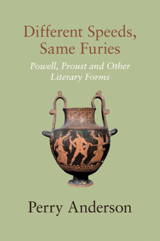 Hardcover Different Speeds, Same Furies: Powell, Proust and Other Literary Forms Book
