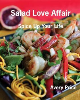 Paperback Salad Love Affair: Spice Up Your Life Book