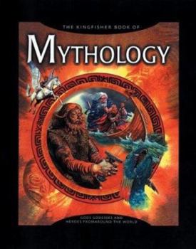 Hardcover The Kingfisher Book of Mythology Book