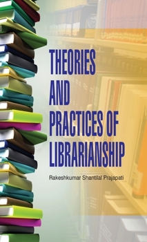 Hardcover Theories and Practices of Librarianship Book