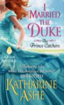 Mass Market Paperback I Married the Duke: The Prince Catchers Book
