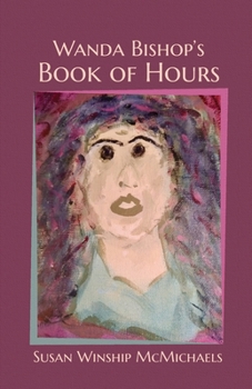 Paperback Wanda Bishop's Book of Hours Book