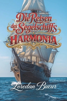 Die Reisen Des Segelschiffs - Harmonia (German Edition)