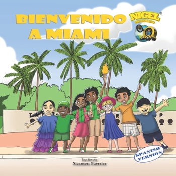 Paperback Nigel The Navigator: Bienvenido A Miami [Spanish] Book