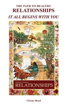 Paperback The Path to Healthy Relationships: It All Begins With You Book