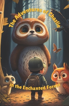 Paperback Charlie Adventures into the Enchanted Forest Book