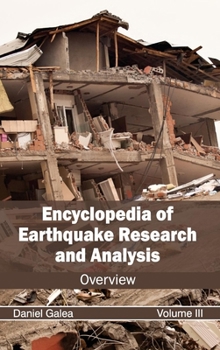 Hardcover Encyclopedia of Earthquake Research and Analysis: Volume III (Overview) Book