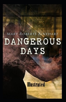 Paperback Dangerous Days Illustrated Book