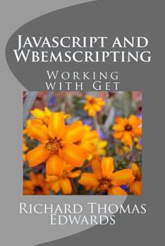 Paperback Javascript and Wbemscripting: Working with Get Book