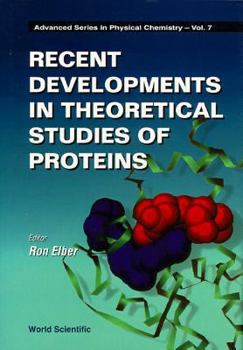 Hardcover Recent Developments in Theoretical Studies of Proteins Book