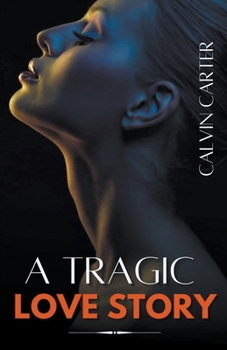 Paperback A Tragic Love Story Book
