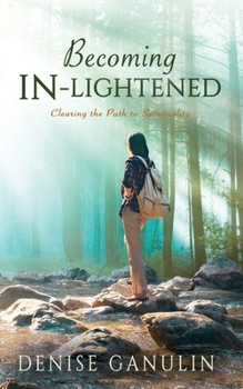 Paperback Becoming IN-Lightened: Clearing the Path to Spirituality Book
