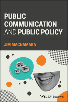 Paperback Public Communication and Public Policy: Reviving Democracy by Recalibrating Public Communication Book