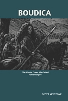 Paperback Boudica: The Warrior Queen Who Defied Roman Empire Book