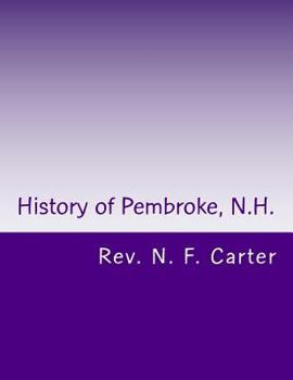 Paperback History of Pembroke, N.H.: Genealogy's 1730-1895 Book