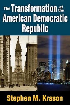 Paperback The Transformation of the American Democratic Republic Book