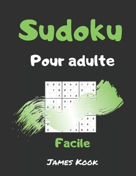 Paperback Sudoku facile pour adulte: - 200 grilles de sudoku niveau facile avec les solutions. Made in France. Logique mathématique et travail de la mémoir [French] Book