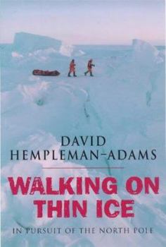Hardcover Walking on Thin Ice: In Pursuit of the North Pole Book