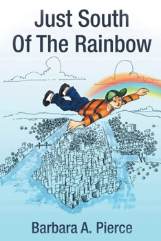 Paperback Just South of the Rainbow Book