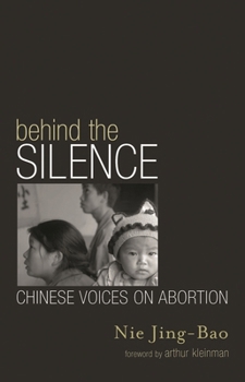 Behind the Silence: Chinese Voices on Abortion (Asia/Pacific/Perspectives: Asian Voices)
