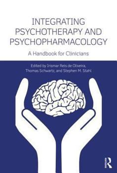 Integrating Psychotherapy and Psychopharmacology: A Handbook for Clinicians - Book  of the Clinical Topics in Psychology and Psychiatry