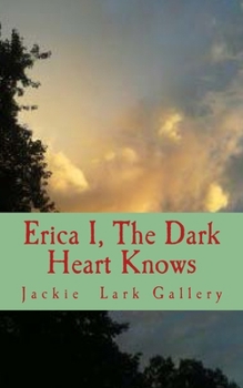 Paperback Erica I: The Dark Heart Knows Book