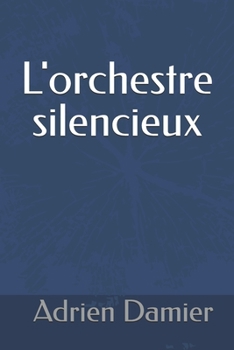Paperback L'orchestre silencieux [French] Book