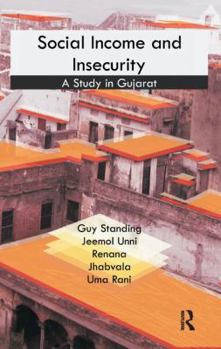 Paperback Social Income and Insecurity: A Study in Gujarat Book