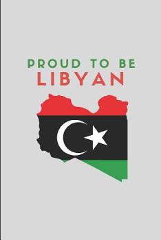 Paperback Proud to Be Libyan: Customized Notebook Journal Book