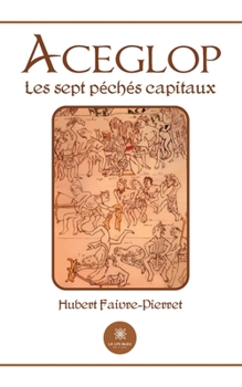 Paperback Aceglop les 7 péchés capitaux [French] Book