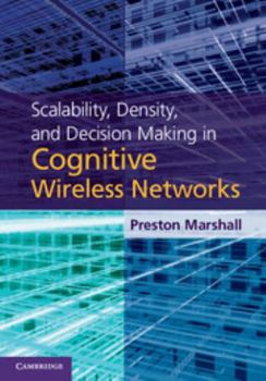 Hardcover Scalability, Density, and Decision Making in Cognitive Wireless Networks Book