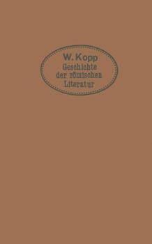 Paperback Geschichte Der Römischen Literatur: Für Höhere Lehranstalten Und Zum Selbststudium [German] Book