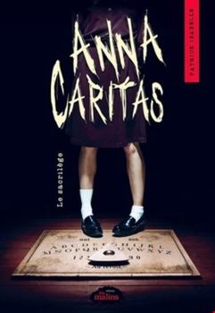 Anna Caritas 01 : Le sacrilège N.E.