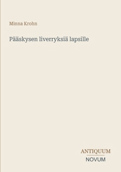Pääskysen liverryksiä lapsille (Finnish Edition)