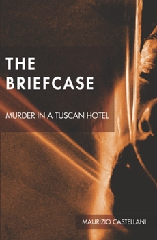 Paperback The Briefcase: Murder in a tuscan hotel Book
