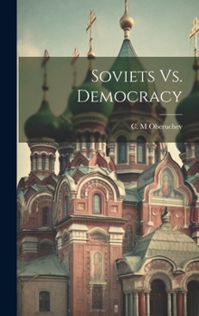 Hardcover Soviets Vs. Democracy Book
