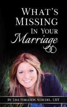 Paperback What's Missing In Your Marriage Book