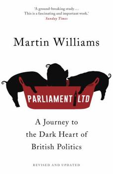 Paperback Parliament Ltd: A journey to the dark heart of British politics Book