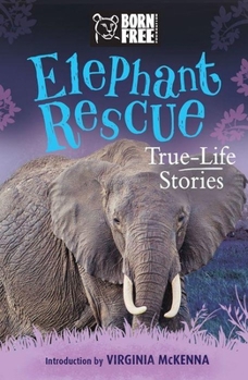 Paperback Elephant Rescue: True-Life Stories Book