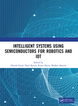 Paperback Intelligent Systems Using Semiconductors for Robotics and IoT Book