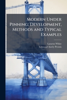 Paperback Modern Under Pinning; Development, Methods and Typical Examples Book