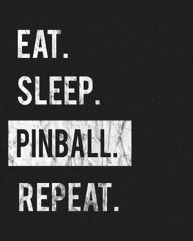 Paperback Eat Sleep Pinball Repeat: Enthusiasts Gratitude Journal Planner 386 Pages Notebook Black Print 193 Days 8"x10" Thick Book