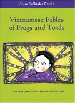 Hardcover Vietnamese Fables of Frogs and Toads (Asian Folktales Retold) Book