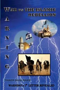 Paperback Warning: War vs The Islamic Rebellion: Warning's 1st Letter Revealed Book