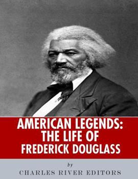 American Legends: The Life of Frederick Douglass - Book  of the American Legends