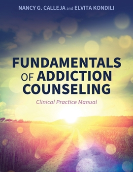 Paperback Fundamentals of Addiction Counseling: Clinical Practice Manual Book